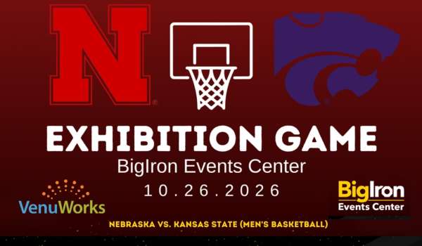 a graphic for the Nebraska huskers vs KSU exhibition basketball game at the BigIron Events Center on October 26th, 2026